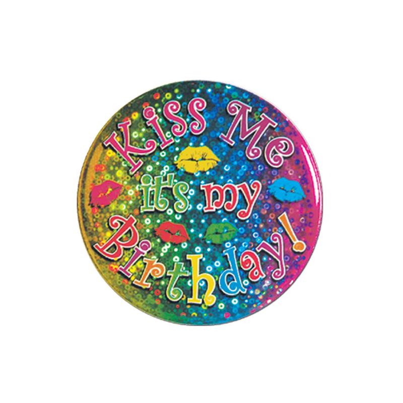 Kiss Me It's My Birthday! Button