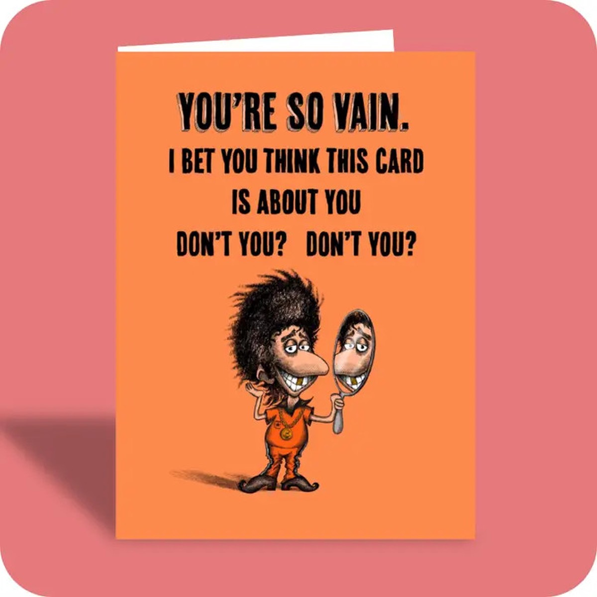 Youre So Vain Birthday Card