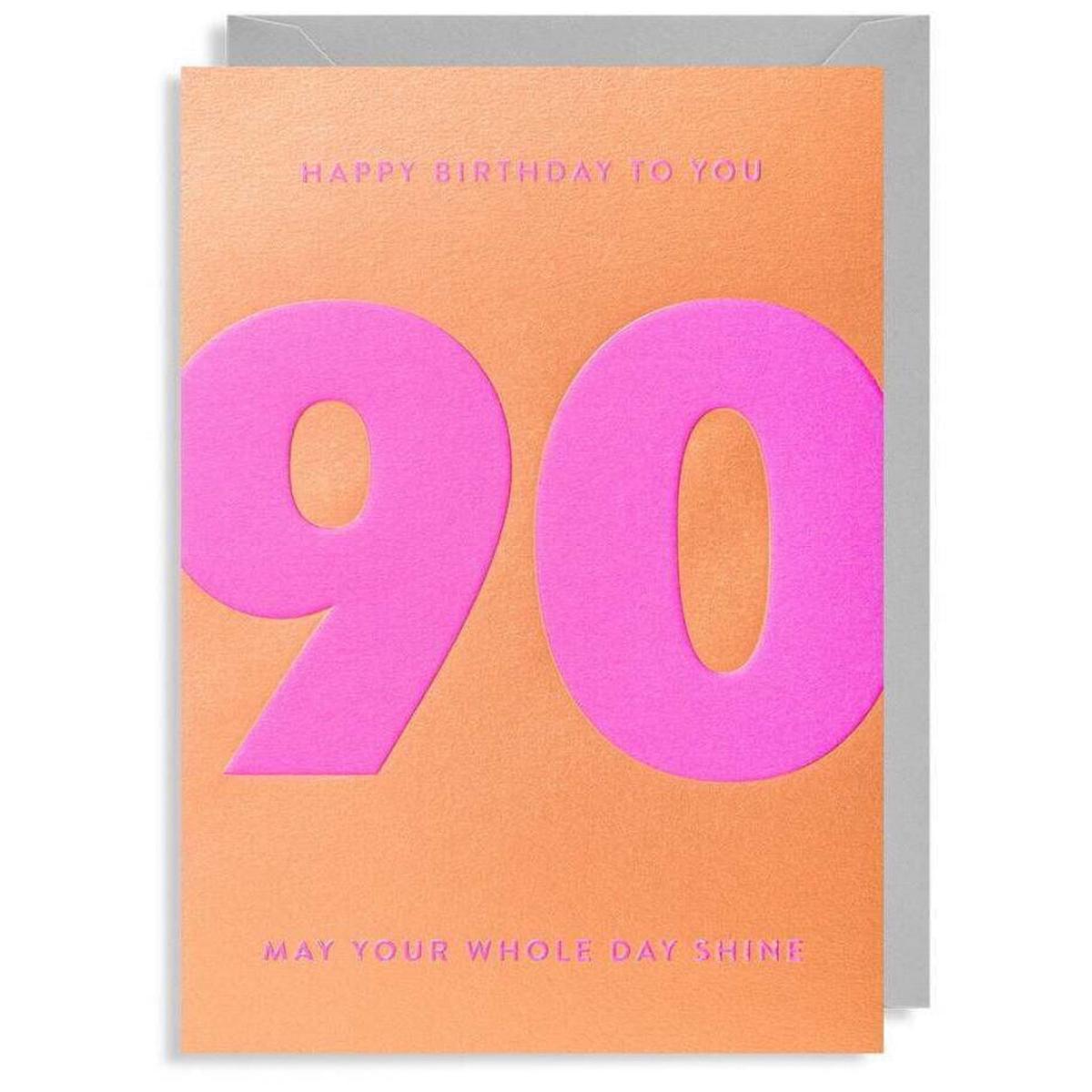 90th May Your Day Shine Birthday Card