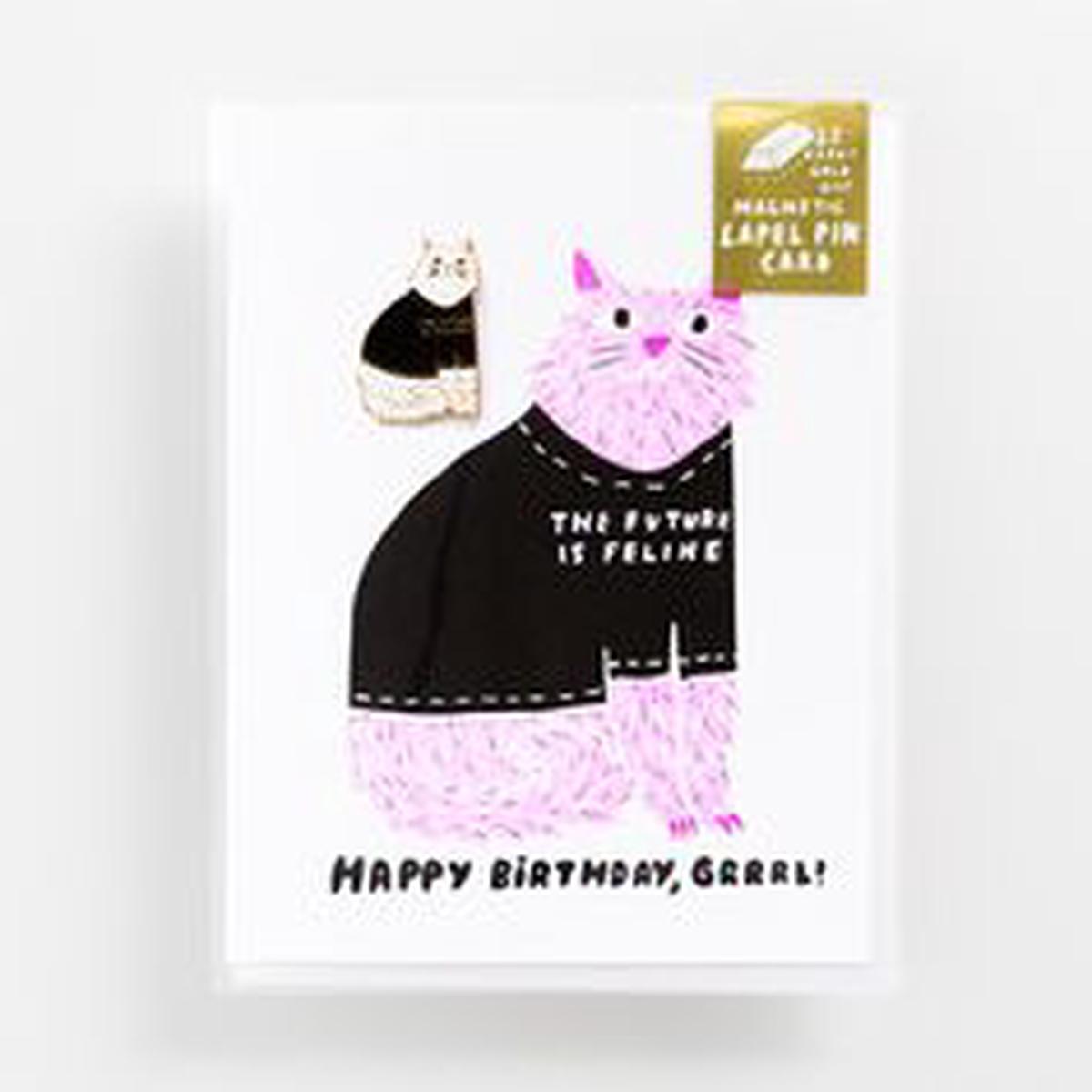YOW: Magnetic Label Pin Card – Happy Birthday Grrrl The Future is Feline