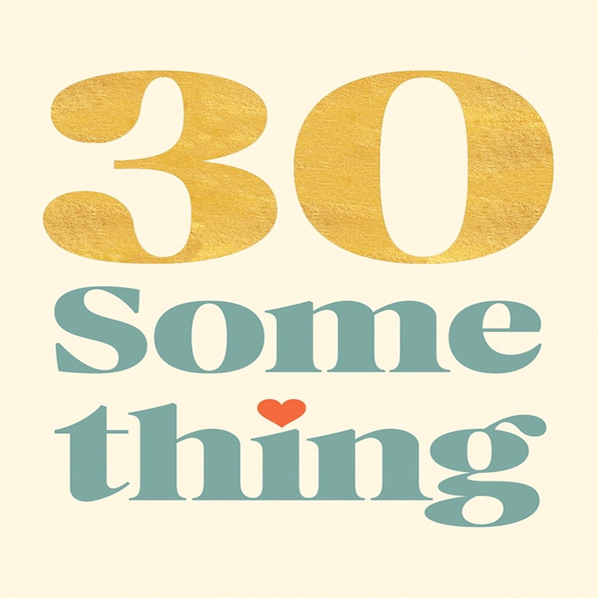 30 Something Birthday Card