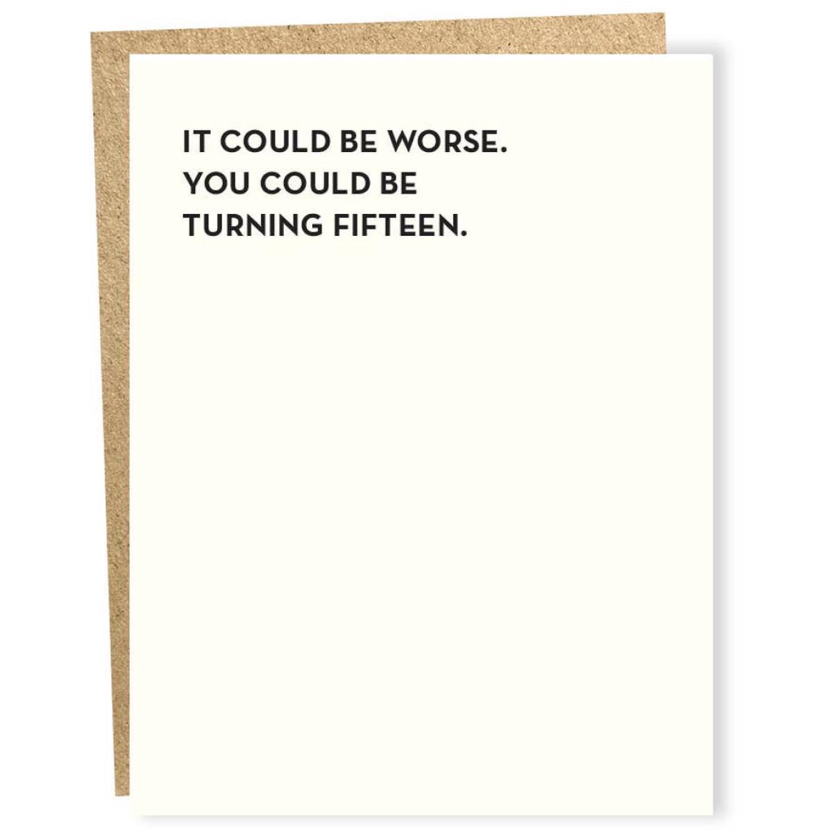 You Could Be Fifteen Card
