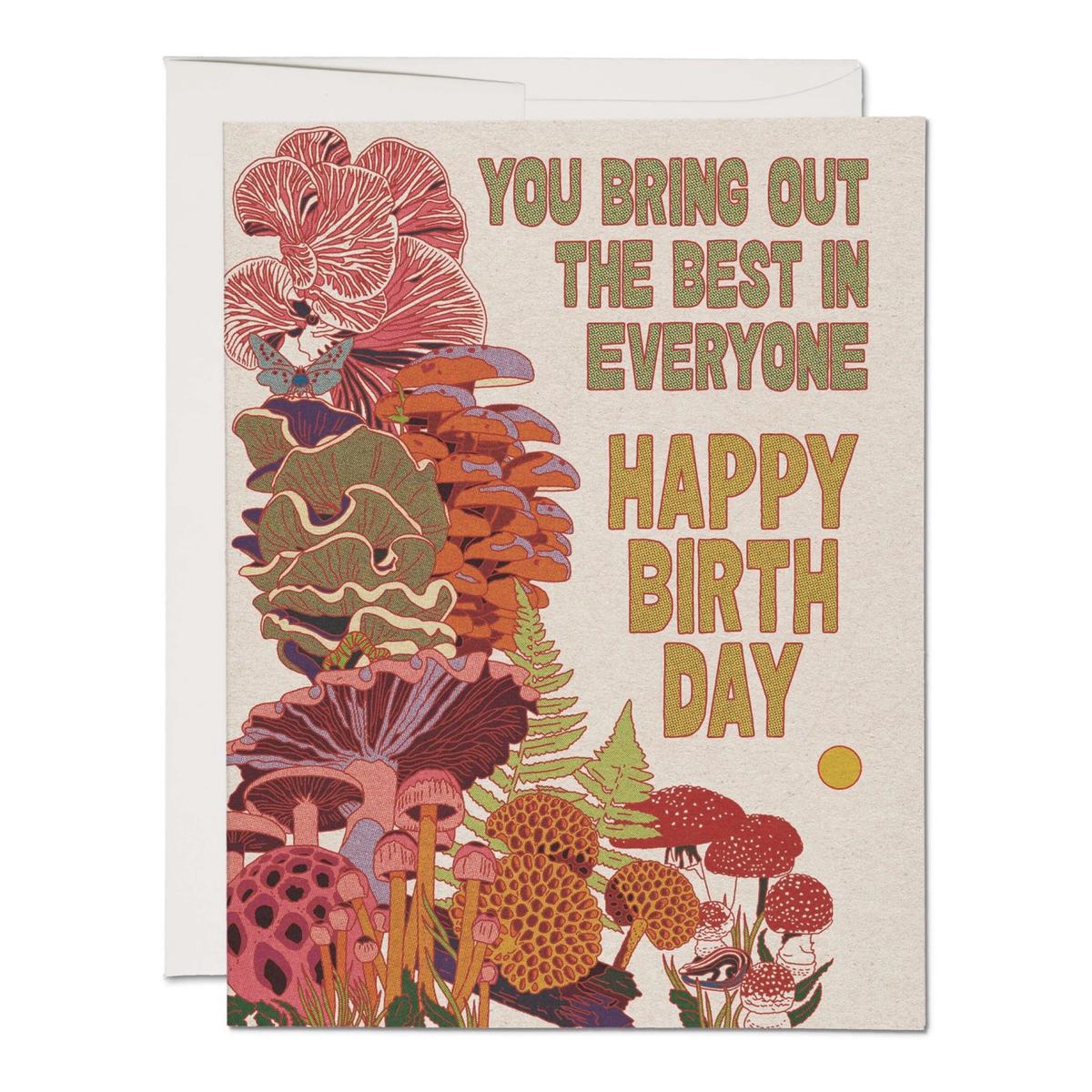 You Bring Out The Best Birthday Card