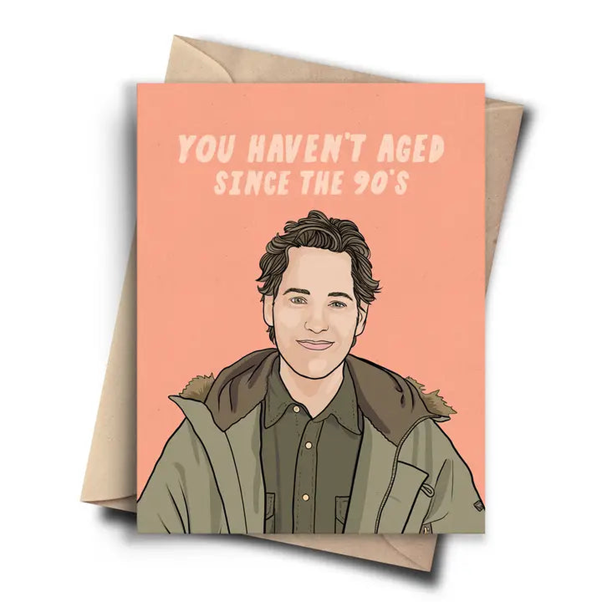 You Haven’t Aged Since The 90s Pop Culture Birthday Card