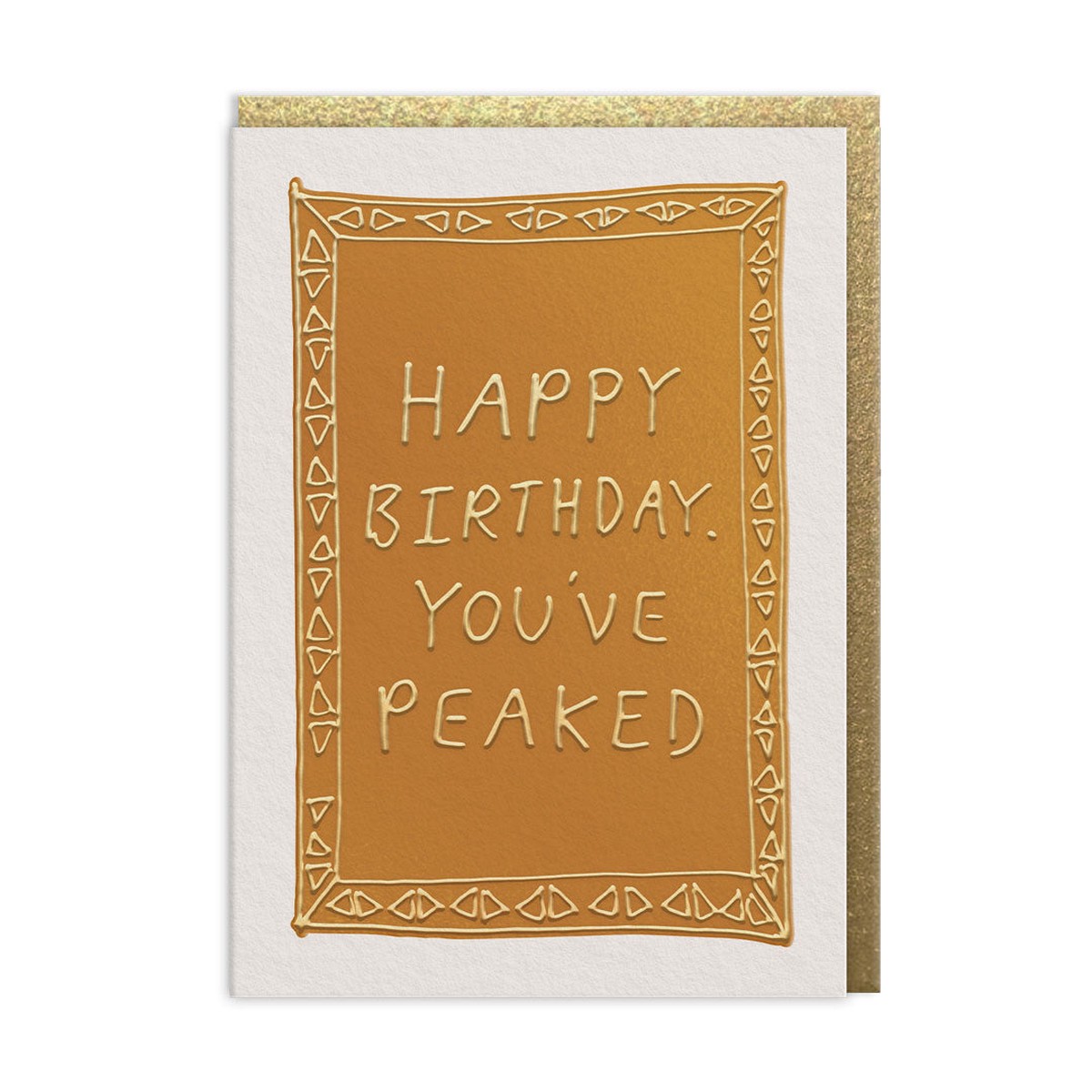 You’ve Peaked Greeting Card