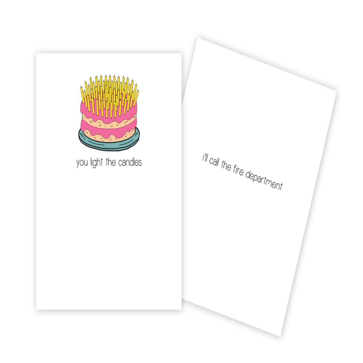 You Light the Candles Birthday Card