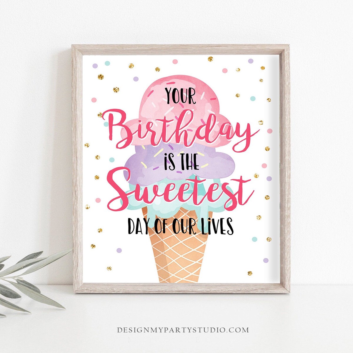 Your Birthday is The Sweetest Day of Our Lives Sign Ice Cream Ice Cream Social Birthday Ice Cream Party Pink Instant Download PRINTABLE 0243