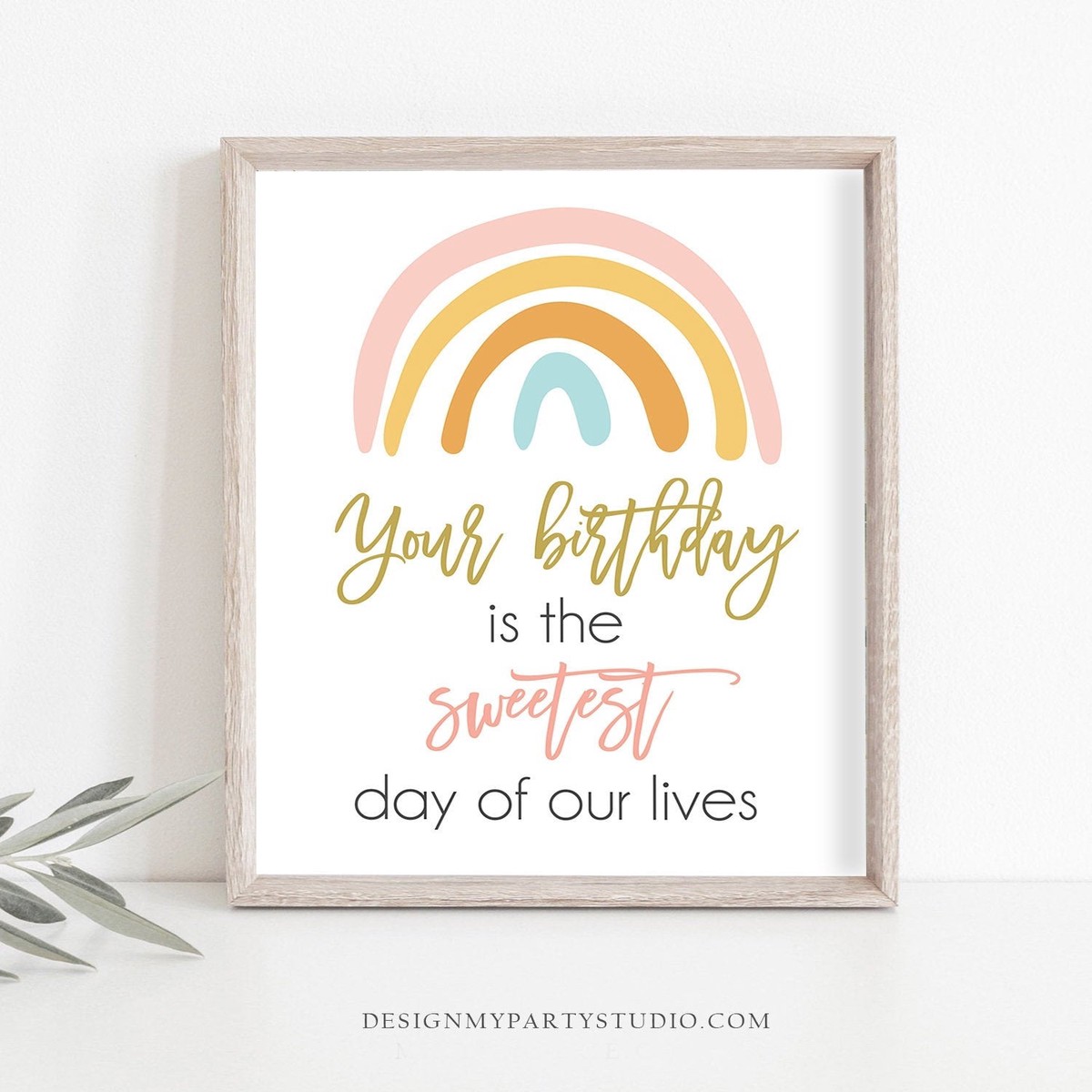 Your Birthday is The Sweetest Day of Our Lives Sign Rainbow Birthday Decoration Girl Pink Rainbow Pastel Instant Download PRINTABLE 0331