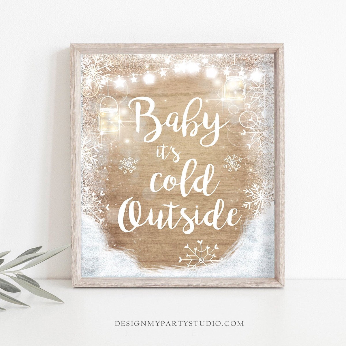 Baby It’s Cold Outside Sign Winter Decor Winter Baby shower Winter Onederland birthday party Christmas Winter Wedding PRINTABLE 0031